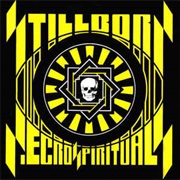 Stillborn- Necrospirituals