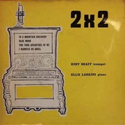 Ruby Braff and Ellis Larkins ‎– 2 X 2