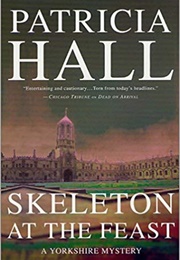 Skeleton at the Feast (Patricia Hall)