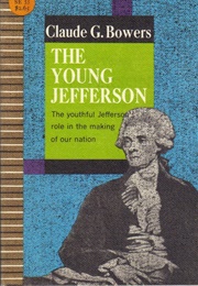 The Young Jefferson (Claude G. Bowers)