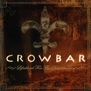 Crowbar - Lifesblood for the Downtrodden