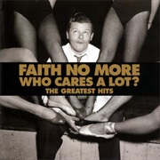 Faith No More - Who Cares a Lot - The Greatest Hits