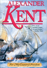 For My Country's Freedom (Alexander Kent)