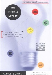 The Pinball Effect (James Burke)