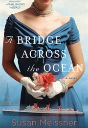 The Bridge Across the Ocean (Susan Meissner)