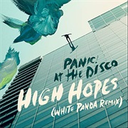 High Hopes - White Panda Remix - Panic! at the Disco, White Panda
