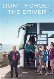Don&#39;t Forget the Driver (TV Series) (2019)