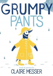 Grumpy Pants (Claire Messer)