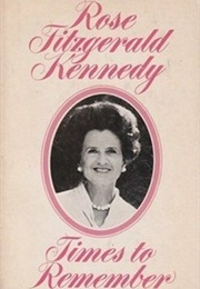 Times to Remember (Rose Kennedy)