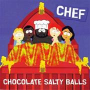 Chef - Chocolate Salty Balls (P.S. I Love You)