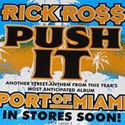 Push It - Rick Ross