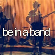 Be in a Band