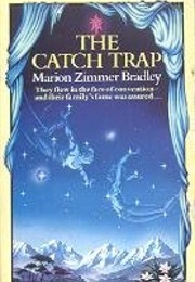 The Catch Trap (Marion Zimmer Bradley)