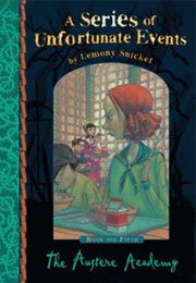 A Series of Unfortunate Events: The Austere Academy (Lemony Snicket)