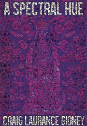 A Spectral Hue (Craig Laurance Gidney)