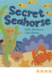 Secret Seahorse (Stella Blackstone and Clare Beaton)