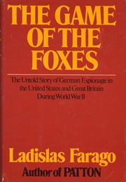 The Game of the Foxes (Ladislas Farago)