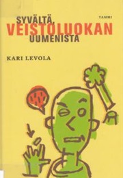Syvältä Veistoluokan Uumenista (Kari Levola)