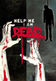 Help Me I Am Dead - Die Geschichte Der Anderen (2013)