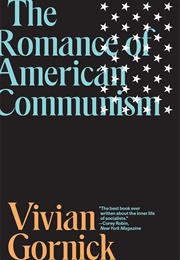 The Romance of American Communism (Vivian Gornick)