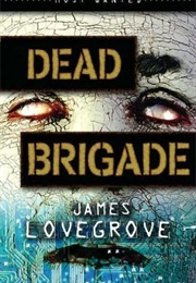Dead Brigade (James Lovegrove)