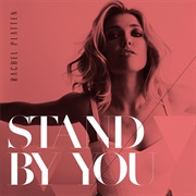 Stand by You Rachel Platten