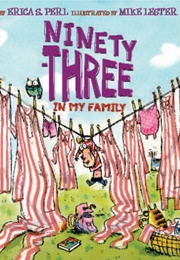 Ninety-Three in My Family (Erica Perl)