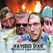 Weapons of Grass Destruction - Hayseed Dixie
