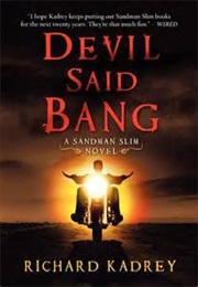 Devil Said Bang (Richard Kadrey)