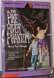 The Pike River Phantom (Betty Ren Wright)