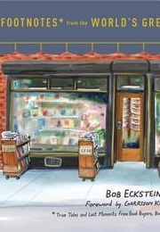 Footnotes From the World's Greatest Bookstores (Bob Eckstein)