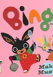 Bing: Make Music (Ted Dewan)