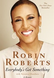 Everybody's Got Something (Robin Roberts)
