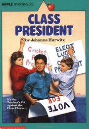 Class President (Johanna Hurwitz)