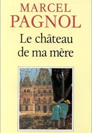 Le Chateau De Ma Mère (Marcel Pagnol)