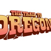 The Trail to Oregon