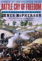 Battle Cry of Freedom (James M. McPherson)