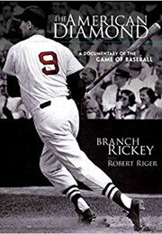 The American Diamond: A Documentary on the Game of Baseball (Branch Rickey)