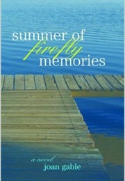 Summer of Firefly Memories (Joan Gable)