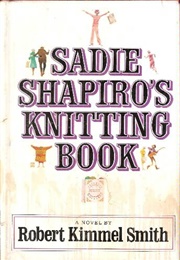 Sadie Shapiro&#39;s Knitting Book (Robert Kimmel Smith)