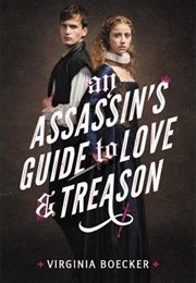 The Assassin&#39;s Guide to Love and Treason (Virginia Boecker)