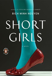 Short Girls (Bich Minh Nguyen)