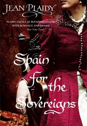 Spain for the Sovereigns (Jean Plaidy)