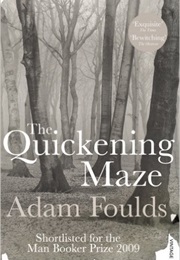 The Quickening Maze (Adam Foulds)