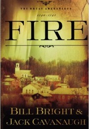 Fire (Bill Bright and Jack Cavanaugh)