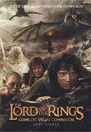 Lord of the Rings Complete Visual Companion (Jude Fisher)