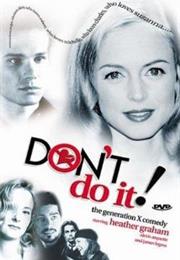 Don't Do It
