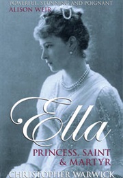 Ella: Princess, Saint and Martyr (Christopher Warwick)