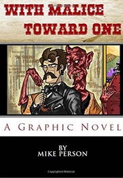 With Malice Toward One (Mike Person)