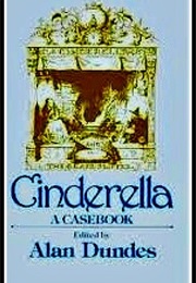 Cinderella: A Casebook (Alan Dundes, E.D.)